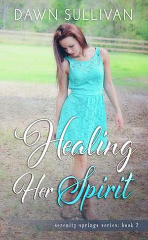 Healing Her Spirit (Serenity Springs #2)