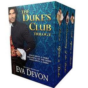 Dukes' Club Box Set: The First Three Scandalous Novels by Eva Devon