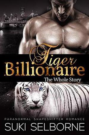 Tiger Billionaire: The Whole Story by Suki Selborne