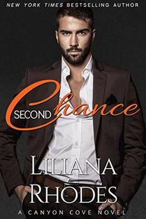 Second Chance: A Billionaire Romance (Canyon Cove #3)