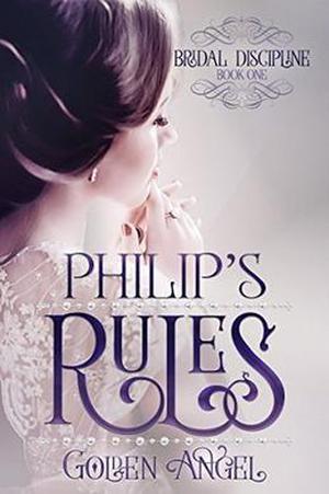 Philip's Rules (Bridal Discipline #1)