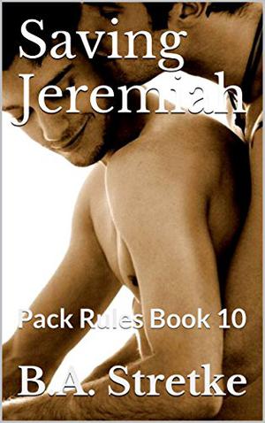 Saving Jeremiah (Pack Rules #10)