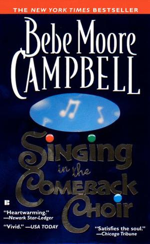 Singing in the Comeback Choir by Bebe Moore Campbell
