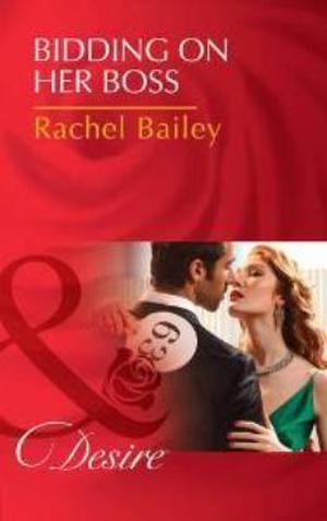 Bidding on Her Boss by Rachel Bailey
