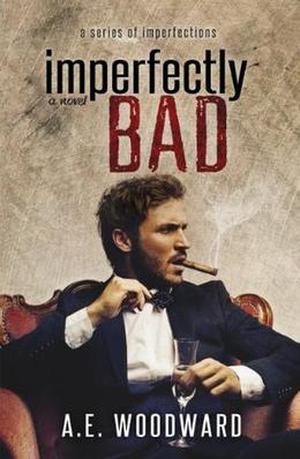 Imperfectly Bad (A Series of Imperfections #3)