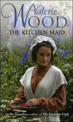 The Kitchen Maid by Val Wood