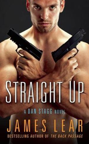 Straight Up: A Dan Stagg Novel by James Lear