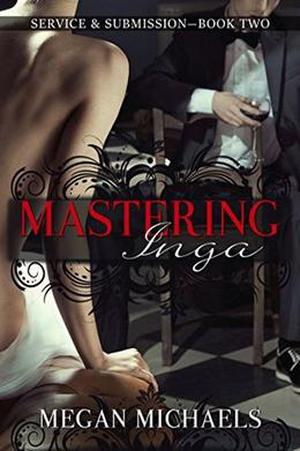 Mastering Inga by Megan Michaels