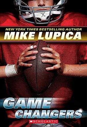 Game Changers by Mike Lupica