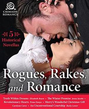 Rogues, Rakes, and Romance: 5 Historical Novellas by Elizabeth Boyce, Jenny Jacobs, Pema Donyo, Carolynn Carey, Becky Lower