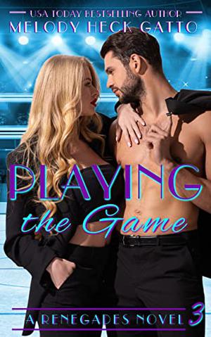 Playing the Game by Melody Heck Gatto