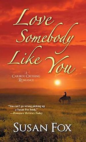 Love Somebody Like You (Caribou Crossing #5)