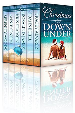 Christmas Down Under: Six Sexy New Zealand & Australian Christmas Romances (Escape to New Zealand #1)