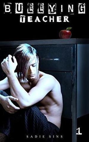 Bullying Teacher 1 by Sadie Sins