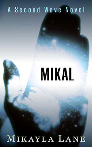 Mikal (Second Wave #3)
