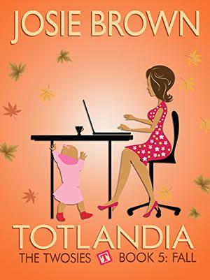 The Twosies: Fall (Totlandia #5)