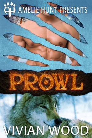 Prowl by Vivian Wood, Amelie Hunt