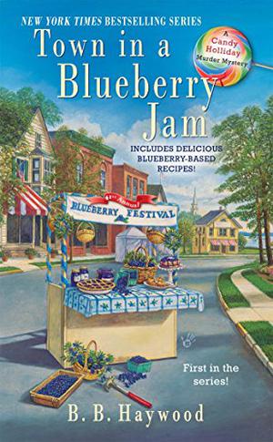 Town in a Blueberry Jam (A Candy Holliday Mystery #1)