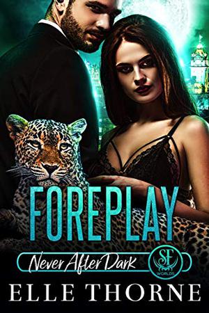 Foreplay (Never After Dark #4)