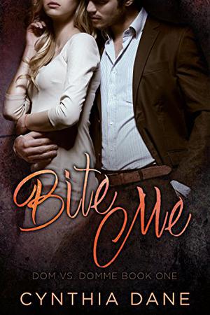 Bite Me by Cynthia Dane