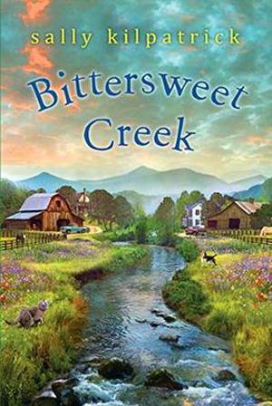 Bittersweet Creek by Sally Kilpatrick