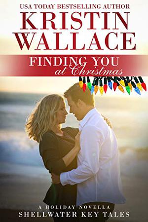 Finding You at Christmas by Kristin Wallace