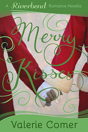 Merry Kisses (Riverbend Romance #5)
