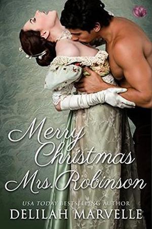 Merry Christmas, Mrs. Robinson by Delilah Marvelle