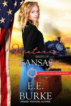 Victoria: Bride of Kansas (American Mail-Order Brides #34)