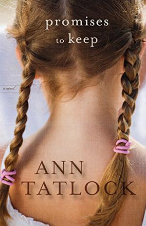 Promises to Keep by Ann Tatlock