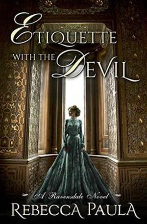 Etiquette with the Devil by Rebecca Paula