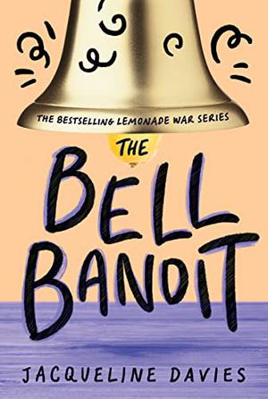 The Bell Bandit by Jacqueline Davies