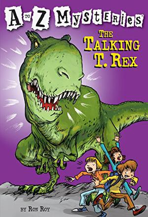 The Talking T. Rex (A to Z Mysteries #20)