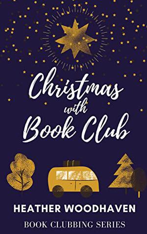 Christmas with Book Club by Heather Woodhaven