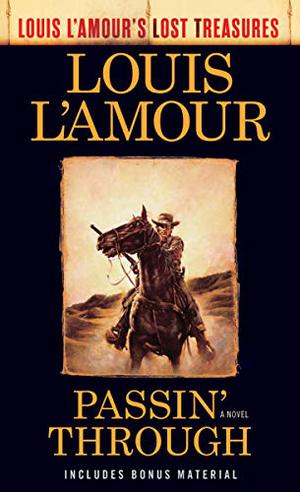 Passin' Through by Louis L'Amour