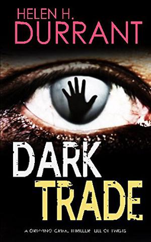 Dark Trade by Helen H. Durrant