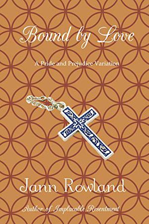Bound by Love by Jann Rowland