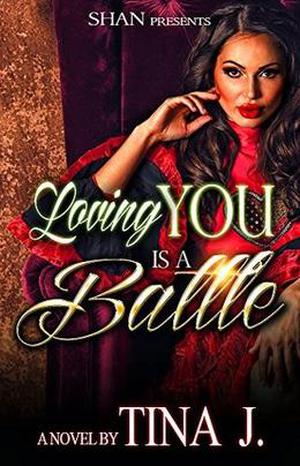 Loving You is a Battle by Tina J.