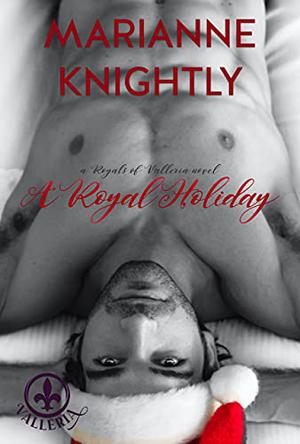 A Royal Holiday by Marianne Knightly