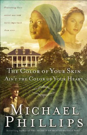 The Color of Your Skin Ain't the Color of Your Heart (Shenandoah Sisters #3)