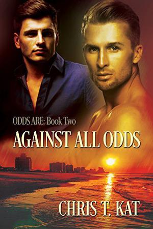Against All Odds by Chris T. Kat