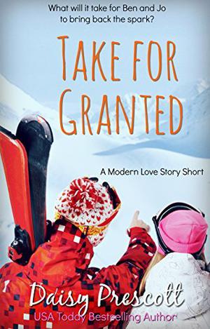 Take for Granted (Modern Love Story #3.5)