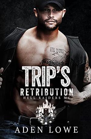 Trip's Retribution by Aden Lowe
