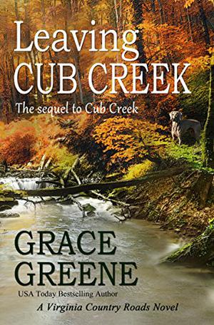 Leaving Cub Creek by Grace Greene