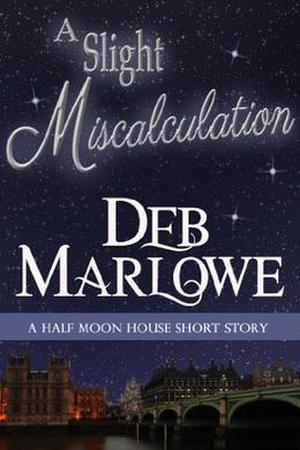 A Slight Miscalculation: A Half Moon House Short Story (Half Moon House #1.6)