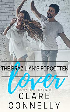 The Brazilian's Forgotten Lover (The Henderson Sisters #3)