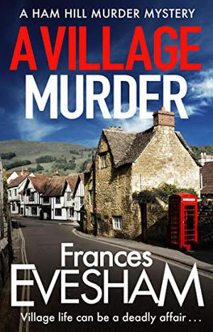 A Village Murder by Frances Evesham, Charlotte Strevens