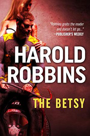 The Betsy by Harold Robbins