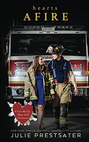 Hearts Afire by Julie Prestsater