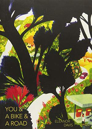 You & a Bike & a Road by Eleanor Davis
